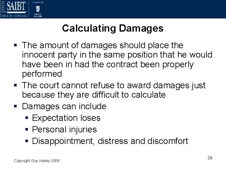 Calculating Damages § The amount of damages should place the innocent party in the