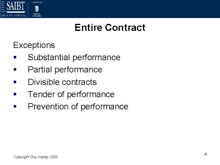 Entire Contract Exceptions § Substantial performance § Partial performance § Divisible contracts § Tender
