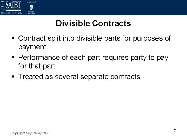 Divisible Contracts § Contract split into divisible parts for purposes of payment § Performance