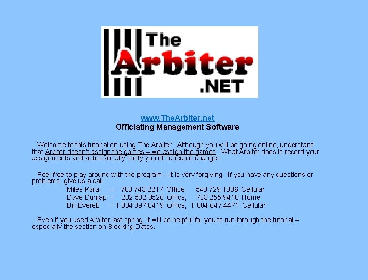 www. The. Arbiter. net Officiating Management Software Welcome to this tutorial on using The