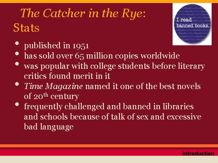 The Catcher in the Rye: Stats • • • published in 1951 has sold