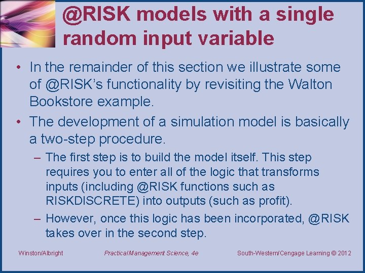 @RISK models with a single random input variable • In the remainder of this
