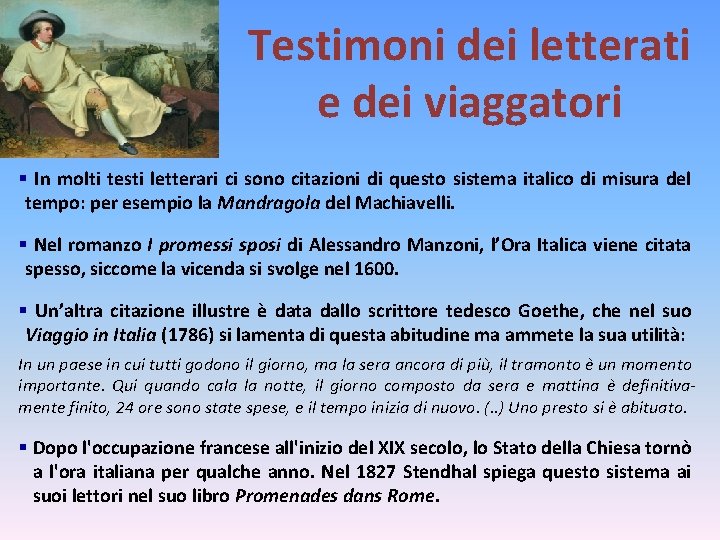 Testimoni dei letterati e dei viaggatori § In molti testi letterari ci sono citazioni