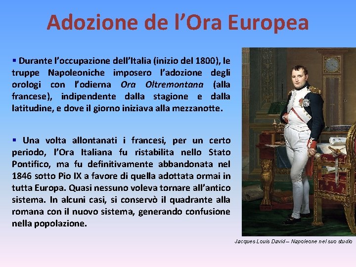 Adozione de l’Ora Europea § Durante l’occupazione dell’Italia (inizio del 1800), le truppe Napoleoniche