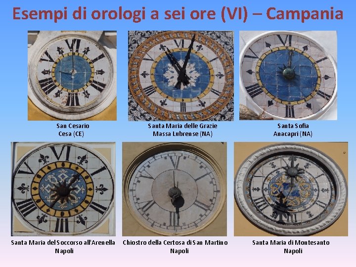 Esempi di orologi a sei ore (VI) – Campania San Cesario Cesa (CE) Santa