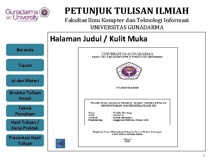 PETUNJUK TULISAN ILMIAH Fakultas Ilmu Kompter dan Teknologi Informasi UNIVERSITAS GUNADARMA Halaman Judul /