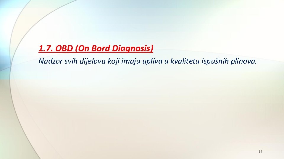 1. 7. OBD (On Bord Diagnosis) Nadzor svih dijelova koji imaju upliva u kvalitetu