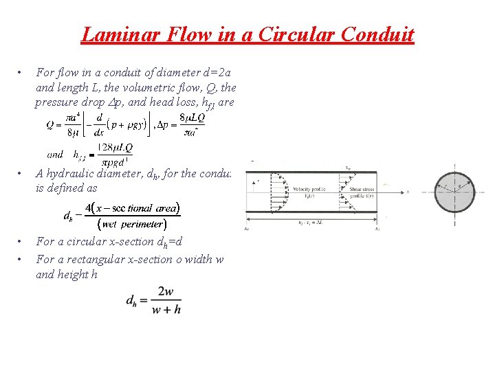 Laminar Flow in a Circular Conduit • For flow in a conduit of diameter