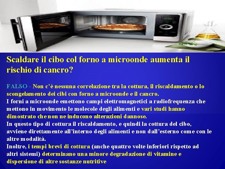 Scaldare il cibo col forno a microonde aumenta il rischio di cancro? FALSO -