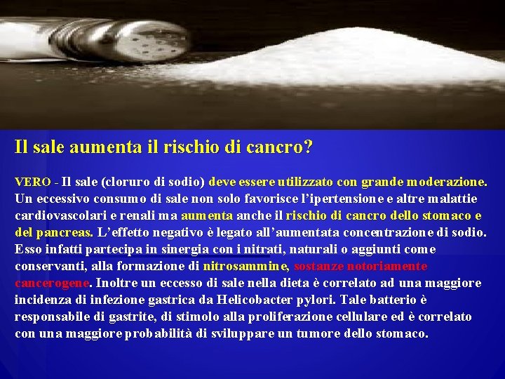 Il sale aumenta il rischio di cancro? VERO - Il sale (cloruro di sodio)