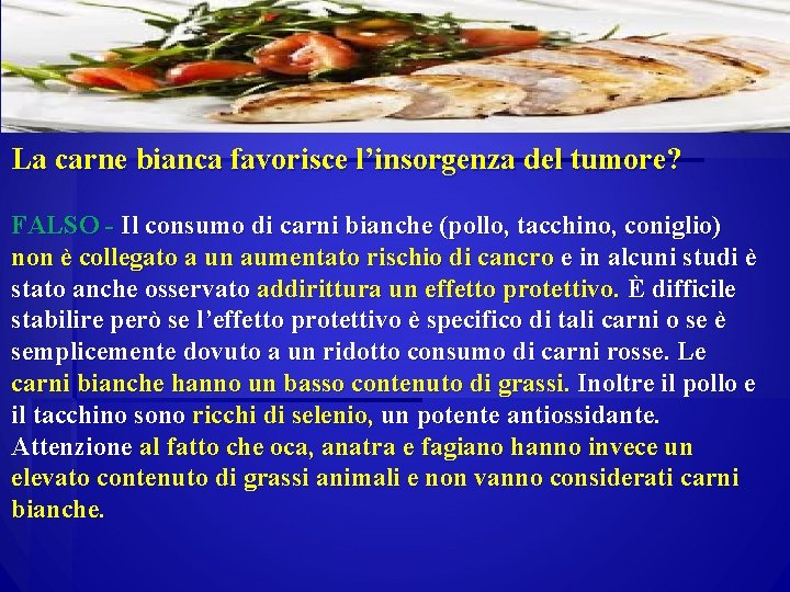 La carne bianca favorisce l’insorgenza del tumore? FALSO - Il consumo di carni bianche