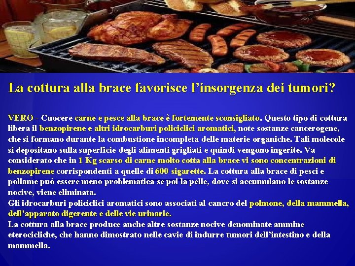 La cottura alla brace favorisce l’insorgenza dei tumori? VERO - Cuocere carne e pesce