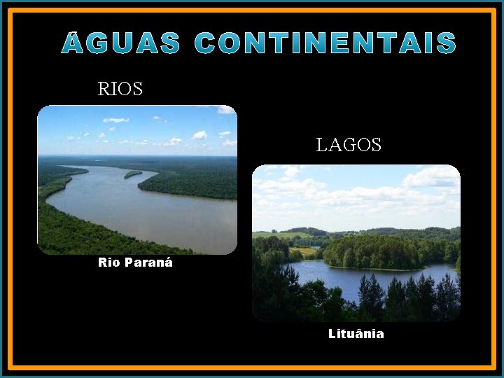 RIOS LAGOS Rio Paraná Lituânia 