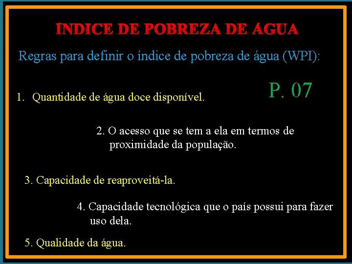 ÍNDICE DE POBREZA DE ÁGUA Regras para definir o índice de pobreza de água