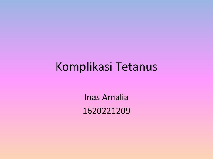 Komplikasi Tetanus Inas Amalia 1620221209 