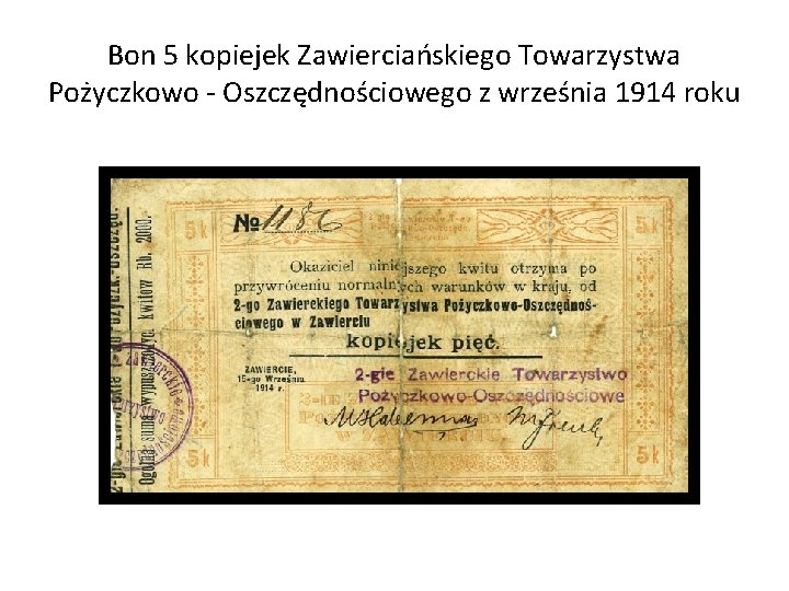 Bon 5 kopiejek Zawierciańskiego Towarzystwa Pożyczkowo - Oszczędnościowego z września 1914 roku 