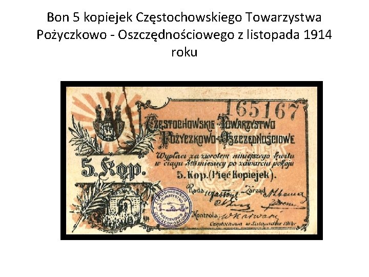 Bon 5 kopiejek Częstochowskiego Towarzystwa Pożyczkowo - Oszczędnościowego z listopada 1914 roku 