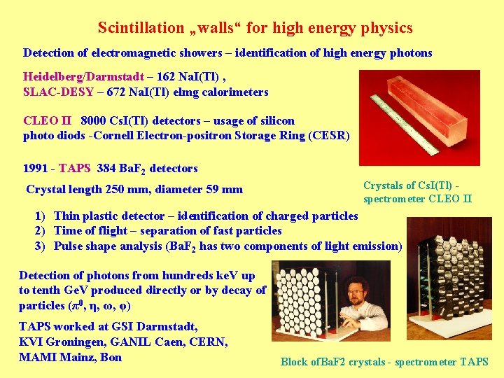 Scintillation „walls“ for high energy physics Detection of electromagnetic showers – identification of high