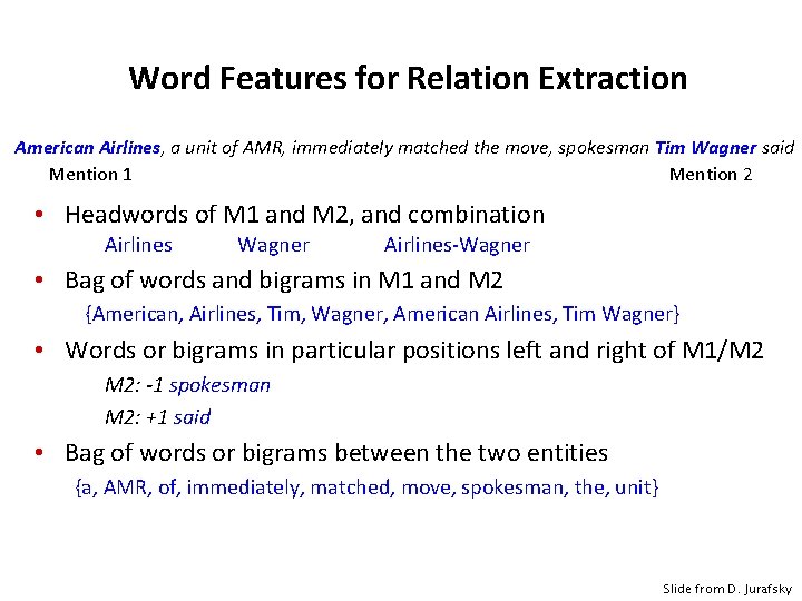 Word Features for Relation Extraction American Airlines, a unit of AMR, immediately matched the