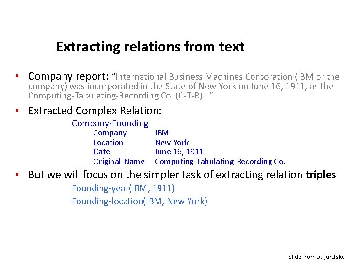 Extracting relations from text • Company report: “International Business Machines Corporation (IBM or the