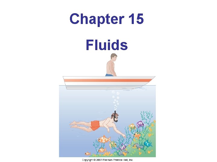 Chapter 15 Fluids 