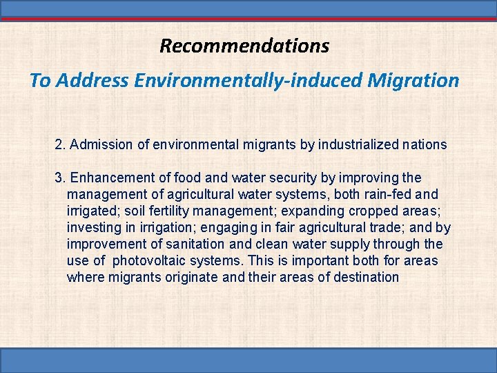 Recommendations To Address Environmentally-induced Migration 2. Admission of environmental migrants by industrialized nations 3.