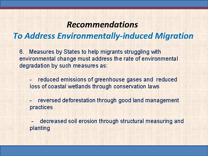Recommendations To Address Environmentally-induced Migration 6. Measures by States to help migrants struggling with