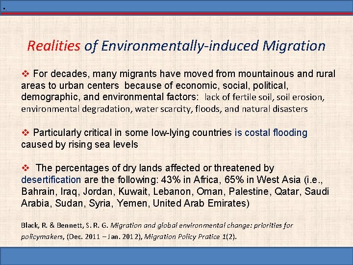  • . Realities of Environmentally-induced Migration v For decades, many migrants have moved