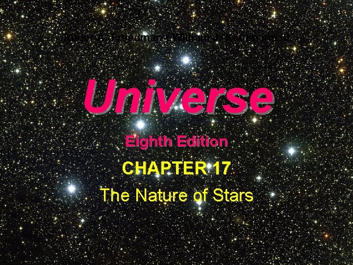 Roger A. Freedman • William J. Kaufmann III Universe Eighth Edition CHAPTER 17 The