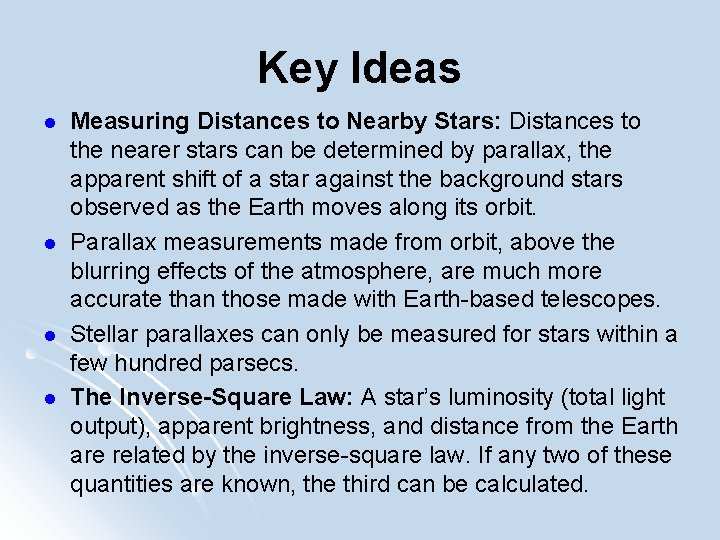 Key Ideas l l Measuring Distances to Nearby Stars: Distances to the nearer stars