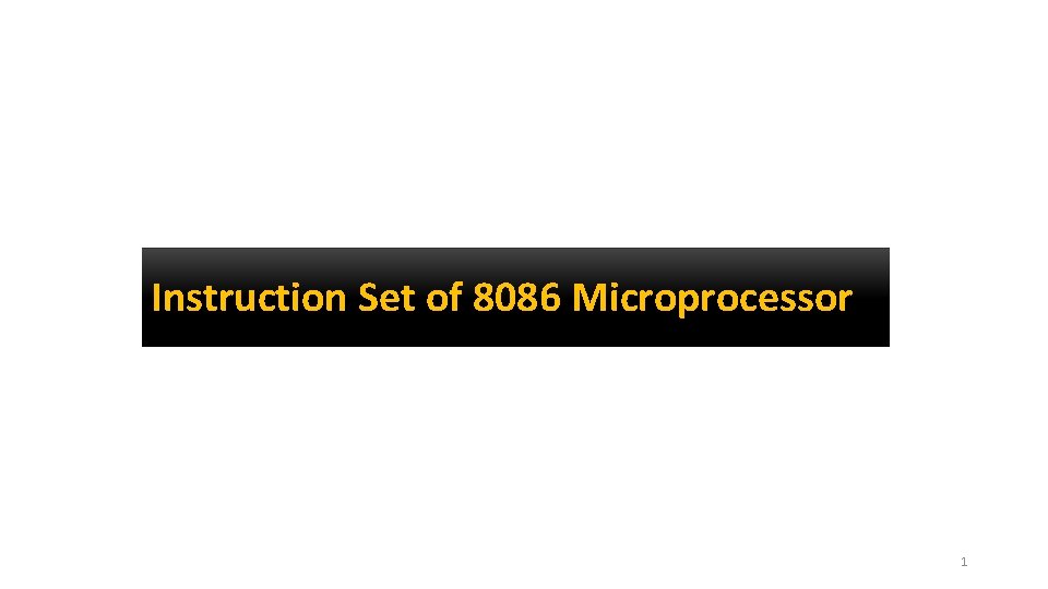 Instruction Set of 8086 Microprocessor 1 