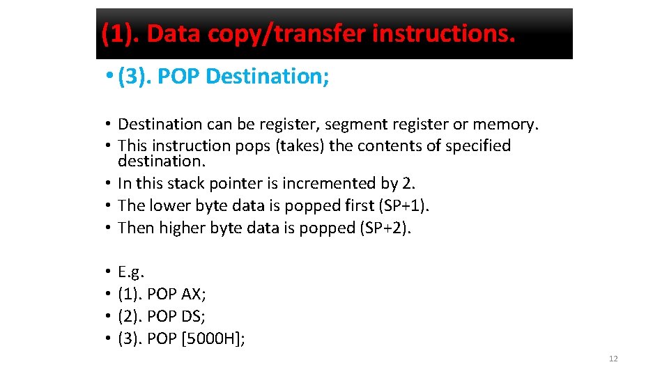 (1). Data copy/transfer instructions. • (3). POP Destination; • Destination can be register, segment