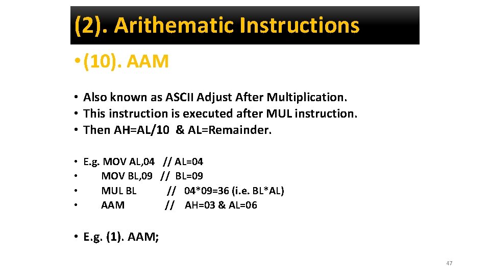 (2). Arithematic Instructions • (10). AAM • Also known as ASCII Adjust After Multiplication.