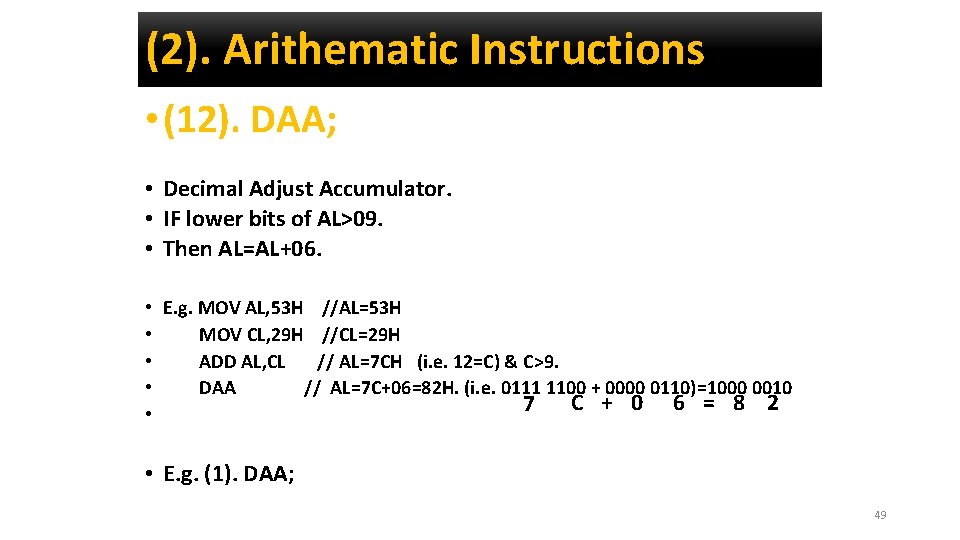 (2). Arithematic Instructions • (12). DAA; • Decimal Adjust Accumulator. • IF lower bits