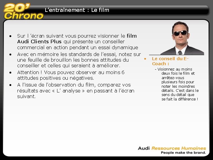 L’entraînement : Le film • • Sur l ’écran suivant vous pourrez visionner le