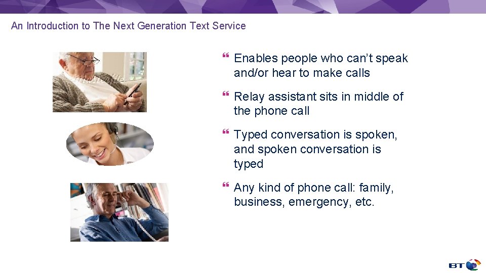 An Introduction to The Next Generation Text Service Enables people who can’t speak and/or