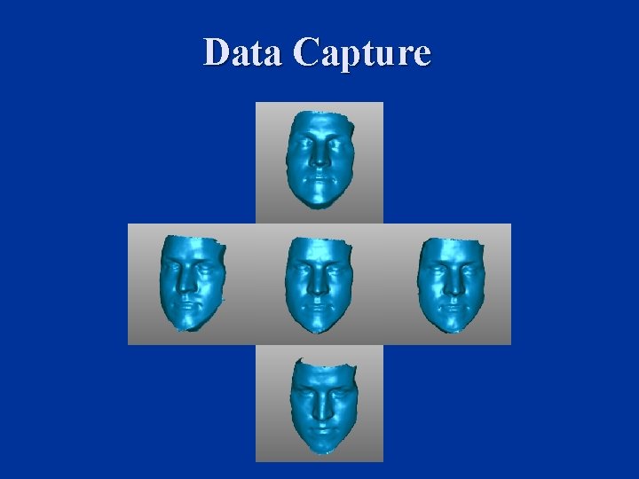 Data Capture Data Capture