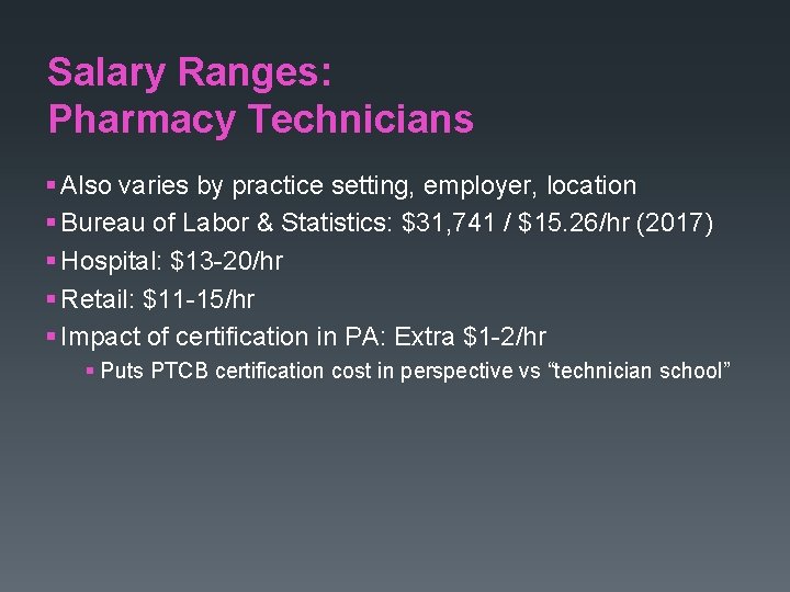 Salary Ranges: Pharmacy Technicians § Also varies by practice setting, employer, location § Bureau Salary Ranges: Pharmacy Technicians § Also varies by practice setting, employer, location § Bureau