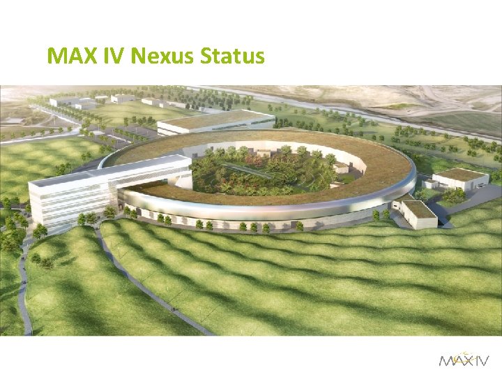 MAX IV Nexus Status 