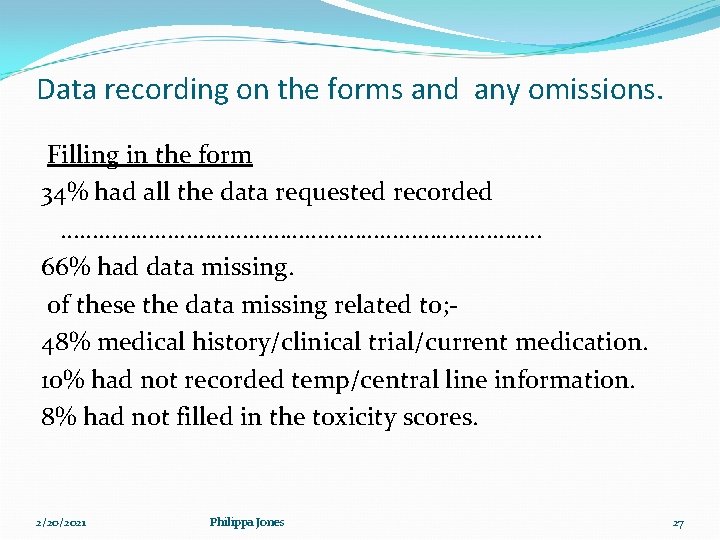 Data recording on the forms and any omissions. Filling in the form 34% had Data recording on the forms and any omissions. Filling in the form 34% had