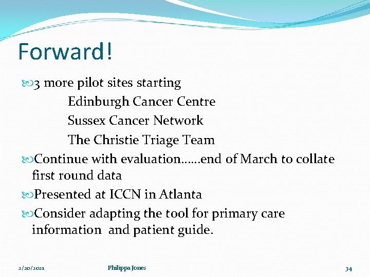 Forward! 3 more pilot sites starting Edinburgh Cancer Centre Sussex Cancer Network The Christie Forward! 3 more pilot sites starting Edinburgh Cancer Centre Sussex Cancer Network The Christie