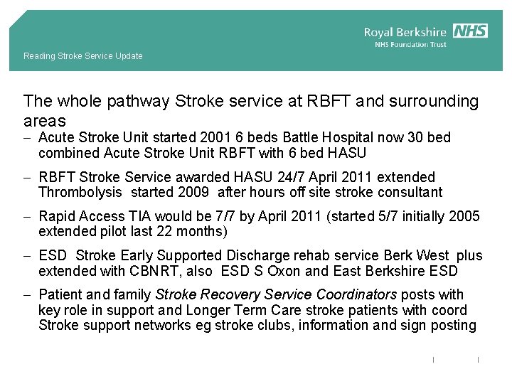 Reading Stroke Service Update The whole pathway Stroke service at RBFT and surrounding areas