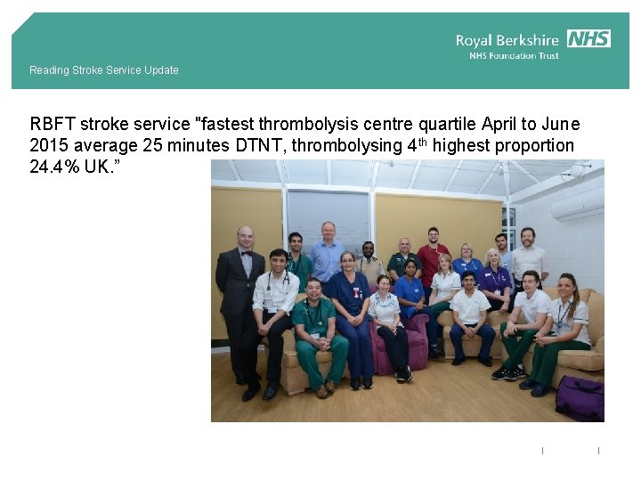 Reading Stroke Service Update RBFT stroke service "fastest thrombolysis centre quartile April to June