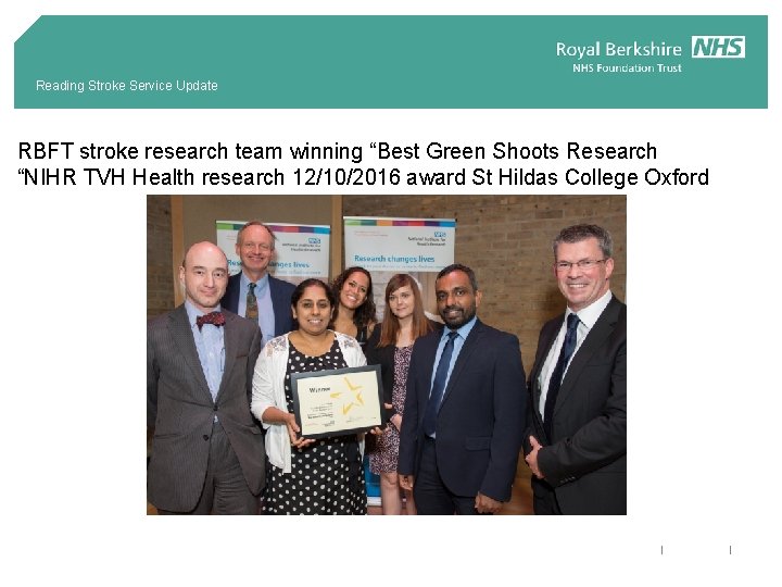 Reading Stroke Service Update RBFT stroke research team winning “Best Green Shoots Research “NIHR