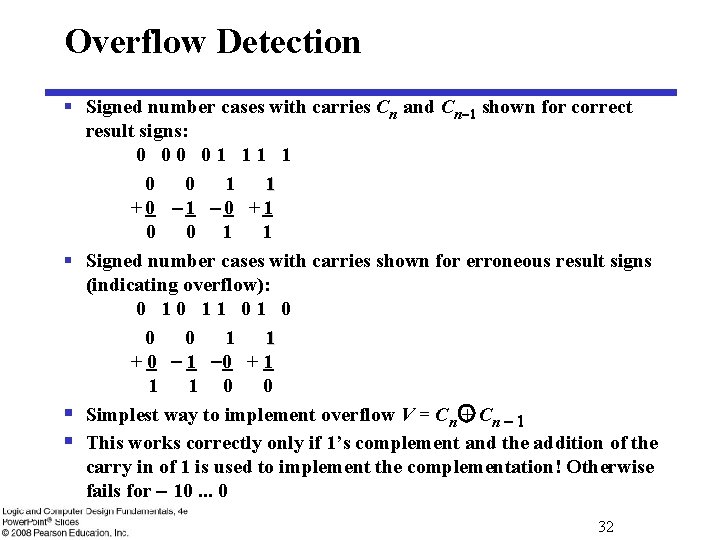 Overflow Detection § Signed number cases with carries Cn and Cn 1 shown for