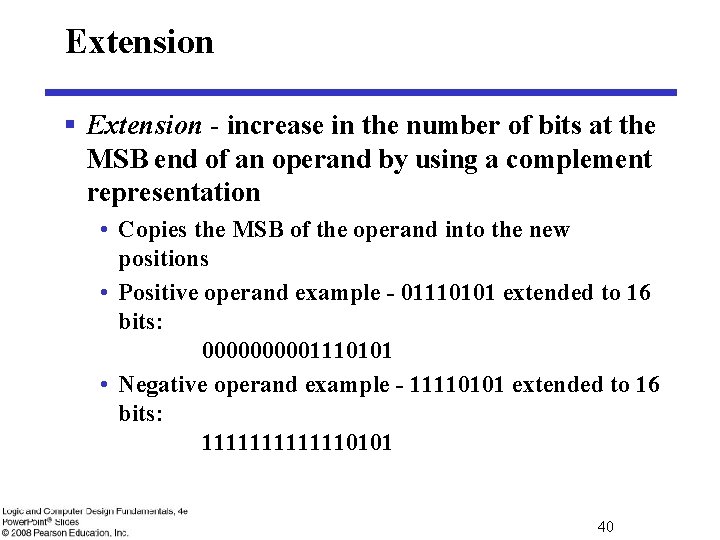 Extension § Extension - increase in the number of bits at the MSB end