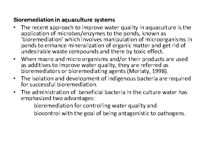 Bioremediation in aquaculture systems • The recent approach to improve water quality in aquaculture