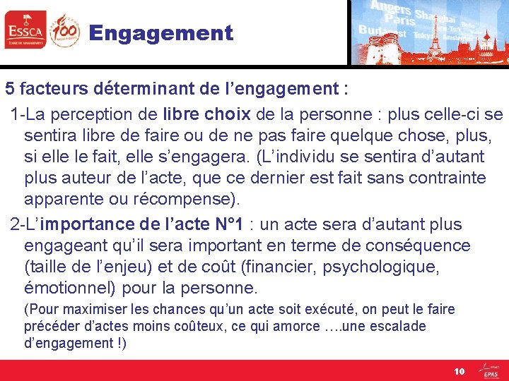 Engagement 5 facteurs déterminant de l’engagement : 1 -La perception de libre choix de