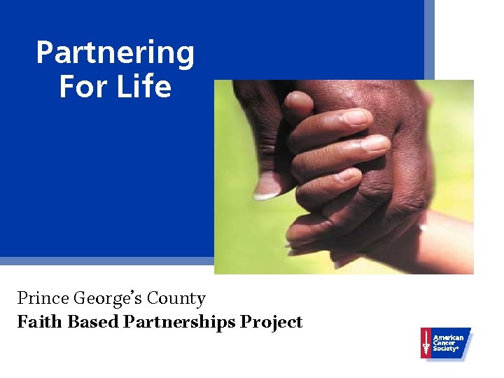 Partnering For Life Prince George’s County Faith Based Partnerships Project 