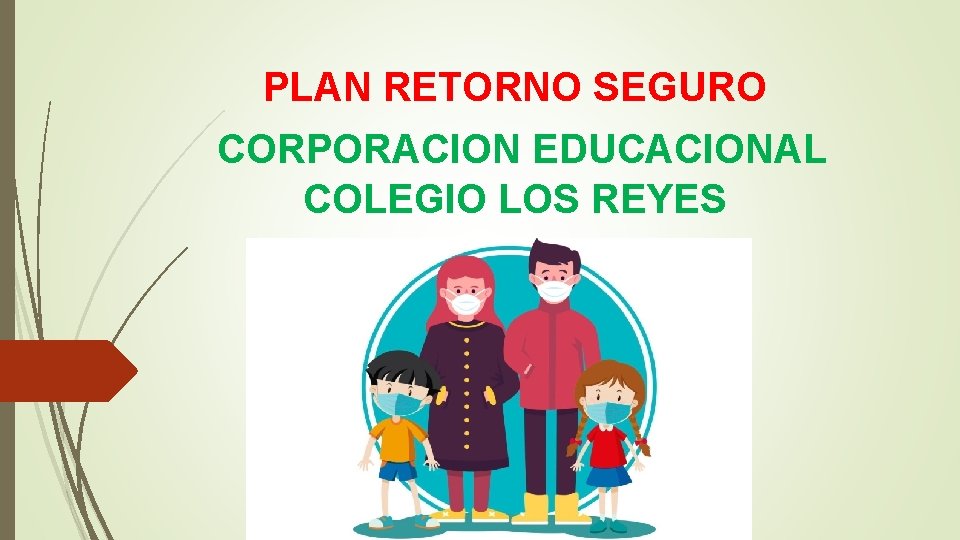 PLAN RETORNO SEGURO CORPORACION EDUCACIONAL COLEGIO LOS REYES 